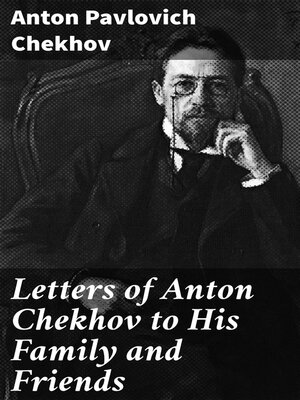 cover image of Letters of Anton Chekhov to His Family and Friends